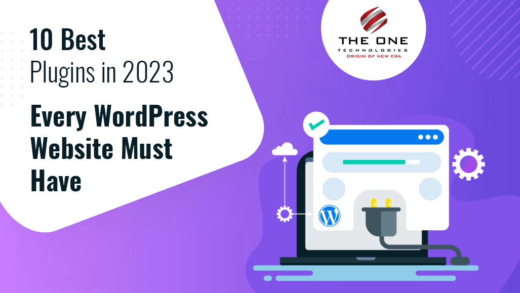 10 Best Plugins in 2023 Every WordPress Website Must Have