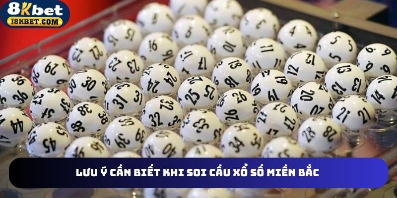 bo-tui-luu-y-can-nam-khi-soi-cau-xo-so-mien-bac